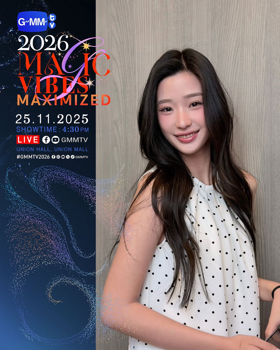 GMMTV2026 MAGIC VIBES MAXIMIZED
งานเปิดตัว Content ใหม่ของ GMMTV ตั้งแต่ปี 2026 เป็นต้นไป

25.11.25
SHOWTIME : 4:30 PM

WE ARE GOING LIVE 4:30 PM [Bangkok Time]

VENUE : Union Hall, Union Mall

#GMMTV2026