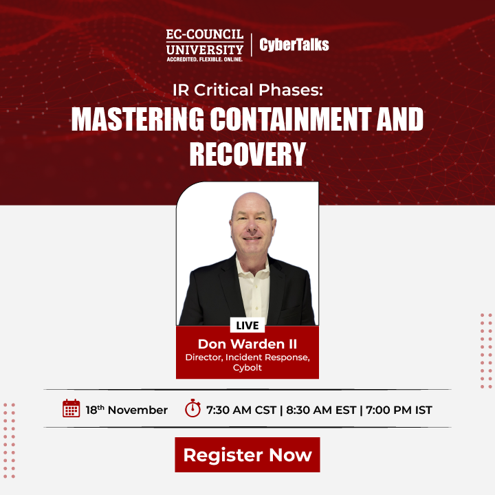 EC_Council_Univ's tweet image. We Are Going Live!

Join Don Warden II for IR Critical Phases: Mastering Containment &amp;amp; Recovery.

Live Time: 7:30 AM CST | 8:30 AM EST | 7:00 PM IST
Join now:  attendee.gotowebinar.com/register/47535…

#ECCU #CyberSecurity #IR #Webinar
