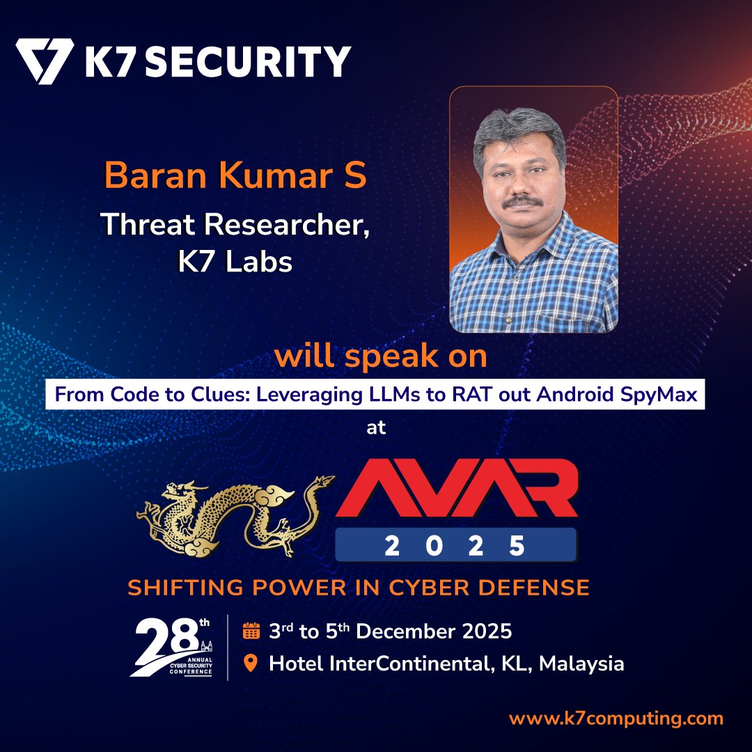 k7computing's tweet image. K7 Computing’s Baran Kumar S will analyse the SpyMax Android Remote Access Trojan’s architecture and obfuscation mechanism, and discuss the use of LLMs for Android malware analysis, at AVAR 2025 on 5 December 2025 – events.aavar.org/cybersecurity-…