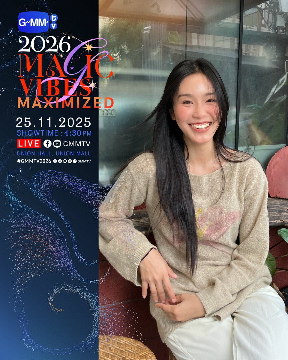 parnpeet's tweet image. GMMTV2026 MAGIC VIBES MAXIMIZED
งานเปิดตัว Content ใหม่ของ GMMTV ตั้งแต่ปี 2026 เป็นต้นไป

25.11.25
SHOWTIME : 4:30 PM

WE ARE GOING LIVE 4:30 PM [Bangkok Time]

VENUE : Union Hall, Union Mall

#GMMTV2026