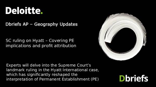 Dbriefsap's tweet photo. In this Dbriefs webcast we will look into the Supreme Court’s landmark ruling in the Hyatt International case, which has reshaped the interpretation of Permanent Establishment
 
Join us: https://t.co/wpsYDpSjCR
#deloittewebcast #Indiansupremecourt #geographyupdates #asiapacific https://t.co/2dwJVc2GkO