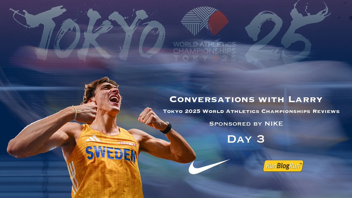 RunBlogRun's tweet image. Tokyo World Champs 2025, Review of Day 3

Conversations with Larry, Tokyo 2025 World Athletics Championships Reviews, Day 3: September 15, 2025: It’s Mondo’s World!  buff.ly/Qp7vqfH,  #worldathletics, #Tokyo2025, #running, #trackandfield, #racewalking, #nike,…