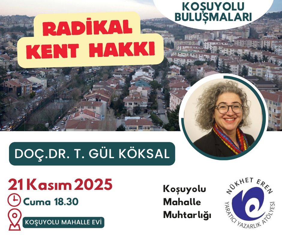 Koşuyolu Buluşmaları                       Radikal Kent Hakkı                                                        Radikal kent hakkı kavramı üzerinden dayanışmayı, mekânın hafızasını ve kente sahip çıkmanın yaratıcı biçimlerini konuşacağız. Sizleri de bekliyoruz.