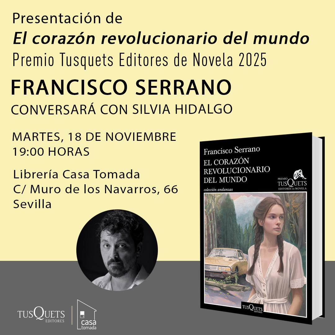 Hoy, Francisco Serrano presentará en Sevilla ‘El corazón revolucionario del mundo’, obra ganadora del Premio Tusquets Editores de Novela 2025.
#FranciscoSerrano #ElCorazónRevolucionarioDelMundo #PremioTusquetsEditores
