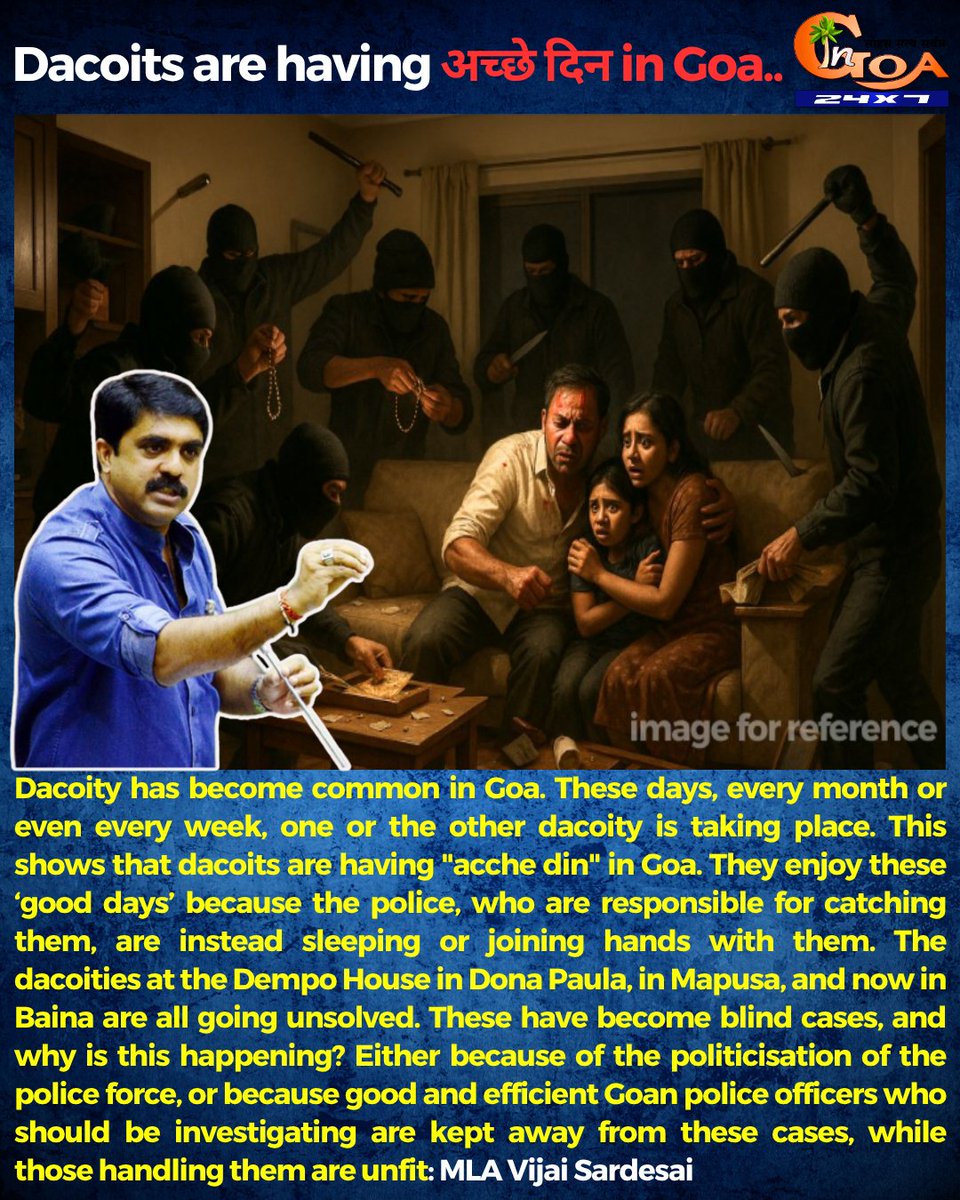 InGoa24x7's tweet photo. Dacoits are having अच्छे दिन in Goa: MLA @VijaiSardesai
#Goa #GoaNews #Dacoits #AacheDin #Vijai https://t.co/RgiYUc4y0Z