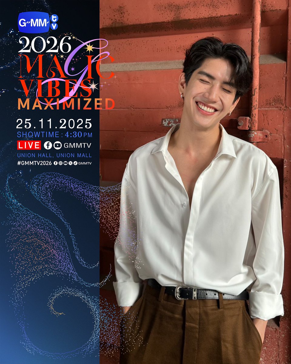 GMMTV2026 MAGIC VIBES MAXIMIZED
งานเปิดตัว Content ใหม่ของ GMMTV ตั้งแต่ปี 2026 เป็นต้นไป

25.11.25
SHOWTIME : 4:30 PM

WE ARE GOING LIVE 4:30 PM [Bangkok Time]

VENUE : Union Hall, Union Mall

#GMMTV2026