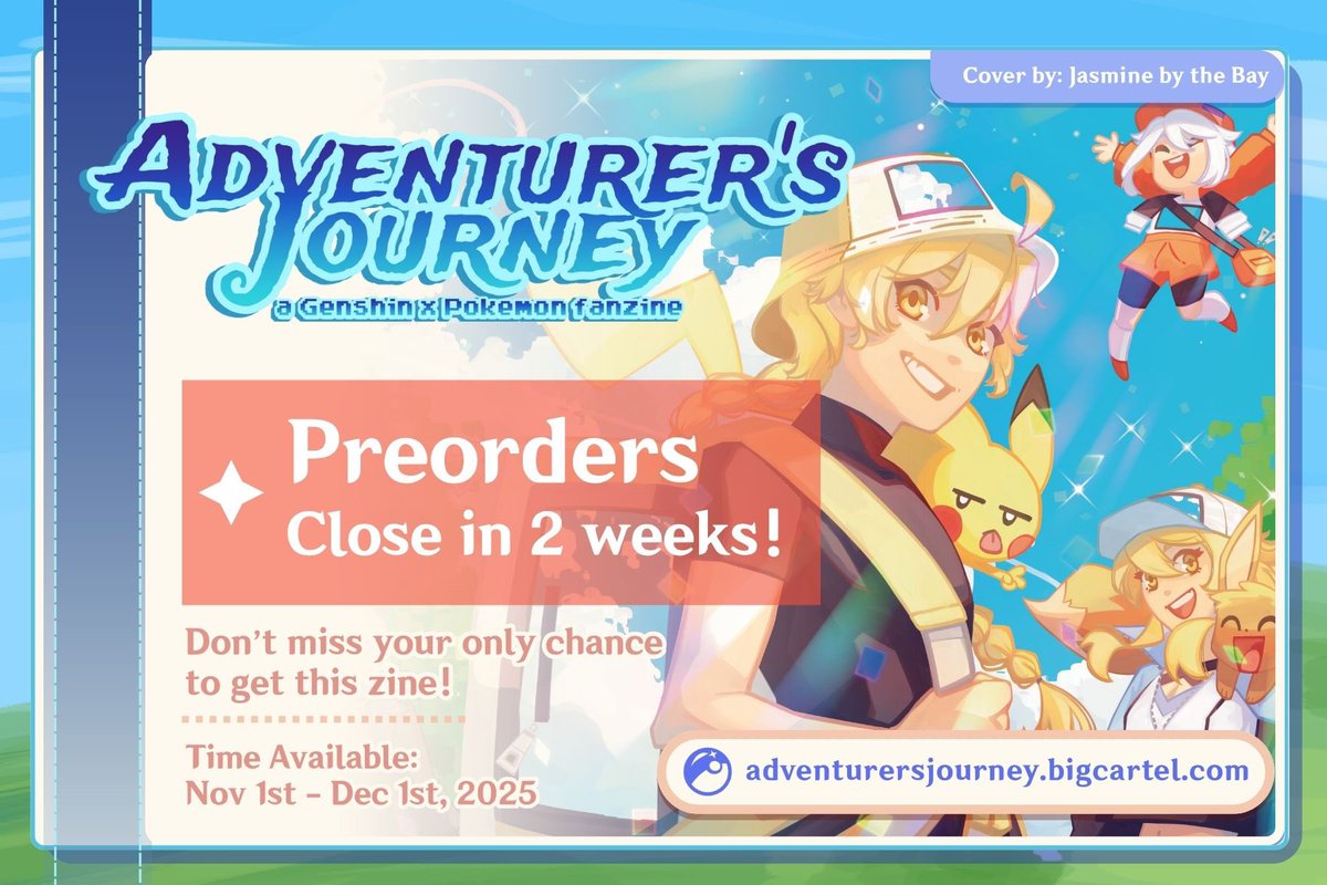 🌸 2 WEEKS LEFT FOR PREORDERS 🌸 

Don’t miss out! Preorders for Adventurer’s Journey close in two weeks, December 1st! 

#pokemon #genshin #zine #pokemonzine #genshinzine