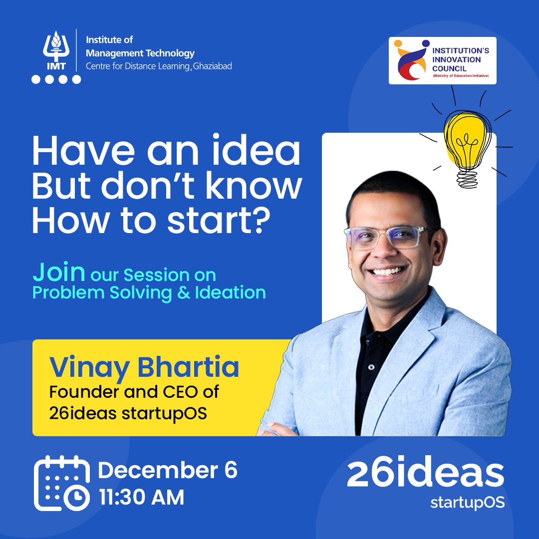 Got an idea but don’t know where to start?
Join Vinay Bhartia for a power-packed session on Problem Solving &amp; Ideation!

🗓 Dec 6, 2025 | ⏰ 11:30 AM
🔗 Register: 26ideas.com/events/problem…
.
.
#IMTCDL #26ideas #Innovation #IdeaToExecution #EntrepreneurLife #ProblemSolving #Ideation