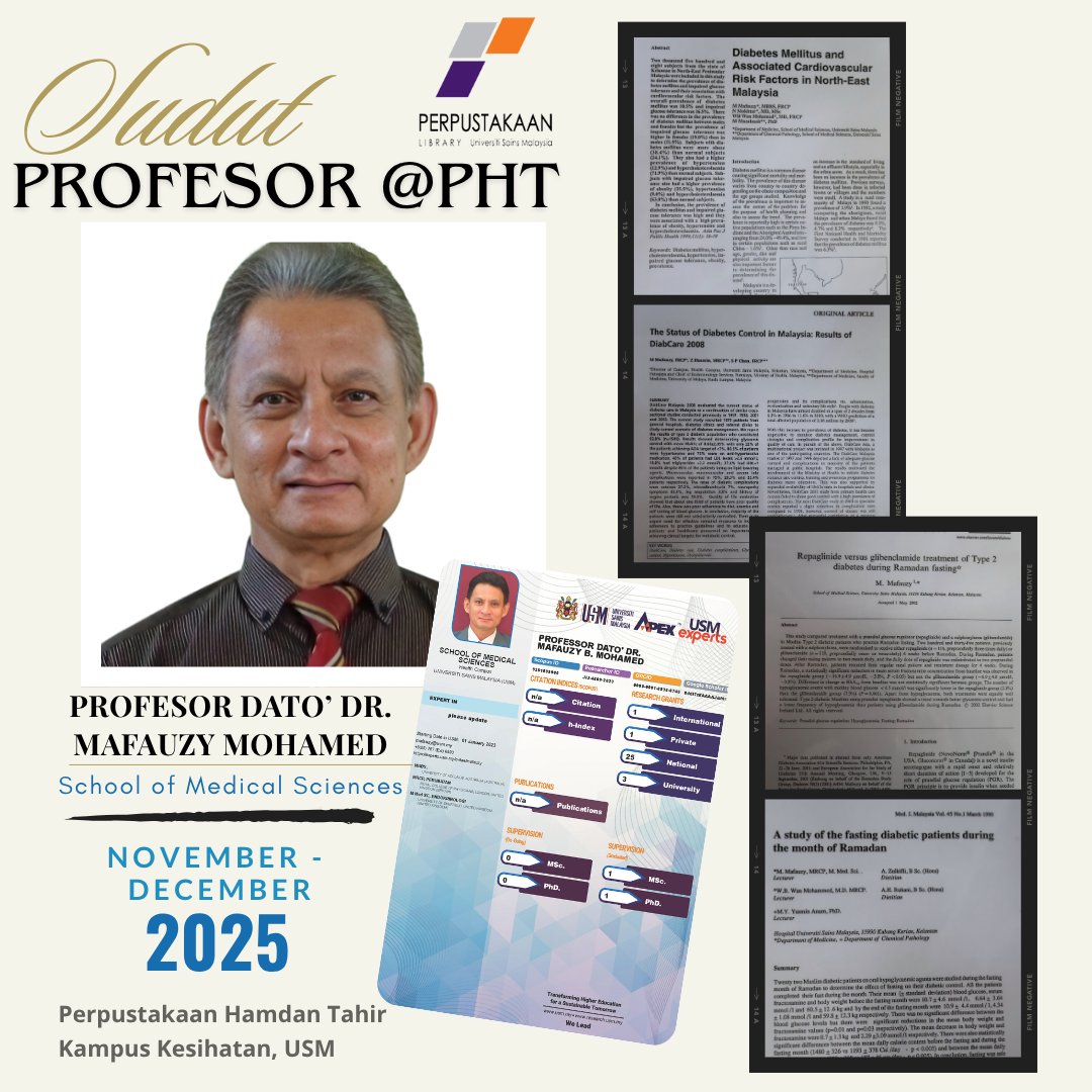 Library_USMKK's tweet image. The Professor&apos;s Corner @Perpustakaan Hamdan Tahir (November–December 2025) 
PROFESOR DATO&apos; DR. MAFAUZY MOHAMED 
School of Medical Sciences.