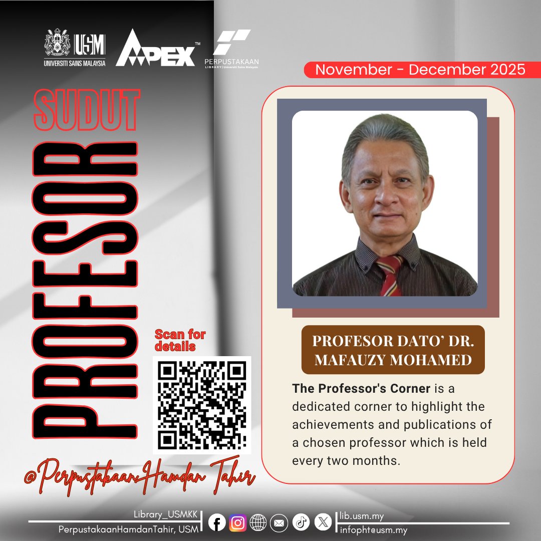 Library_USMKK's tweet image. The Professor&apos;s Corner @Perpustakaan Hamdan Tahir (November–December 2025) 
PROFESOR DATO&apos; DR. MAFAUZY MOHAMED 
School of Medical Sciences.