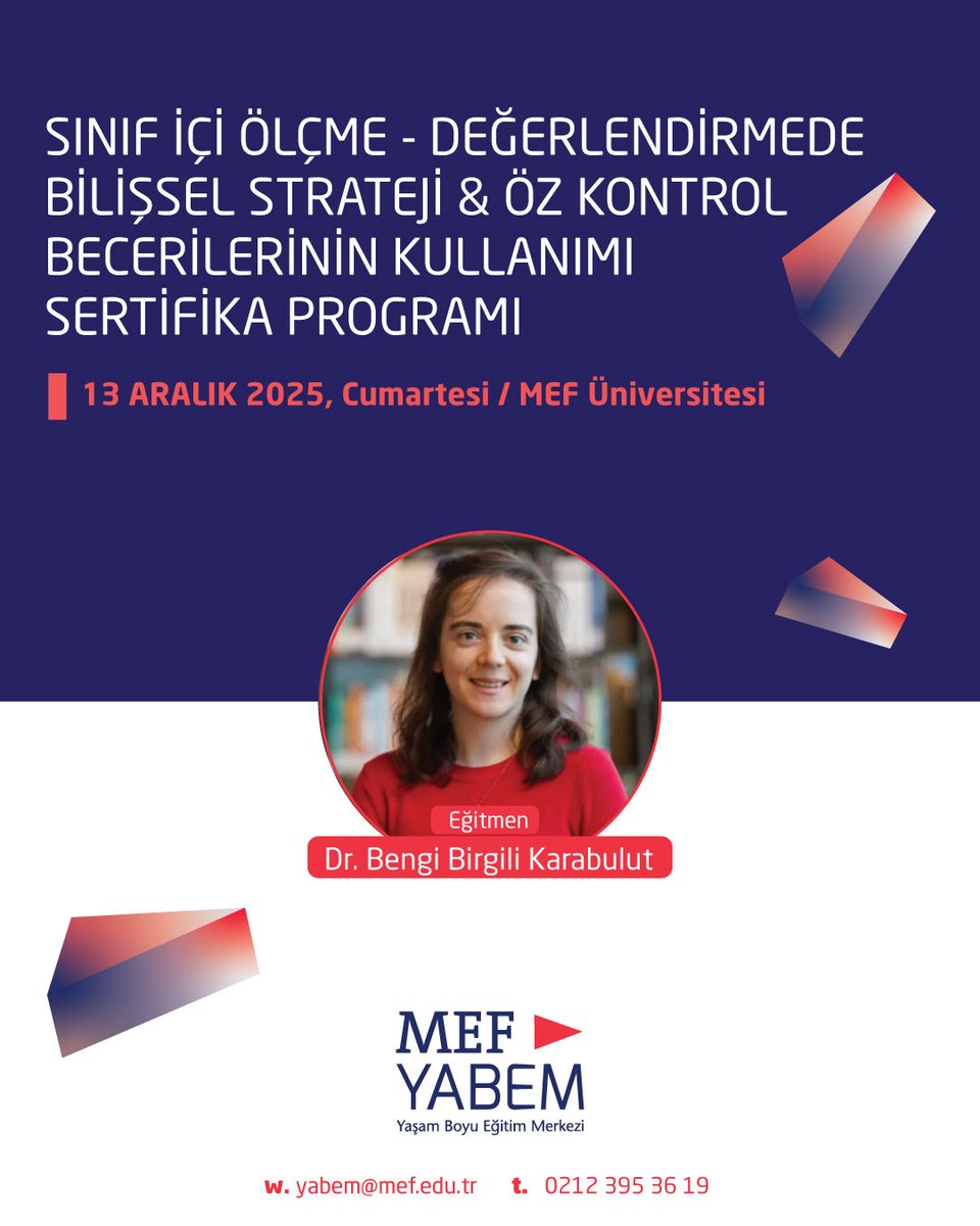 🎓 MEF Üniversitesi YABEM Sertifika Programı
Matematik ve Fen Bilimleri Eğitimi Bölümü araştırma görevlisi Dr. Bengi Birgili-Karabulut’un ile
“Sınıf İçi Ölçme-Değerlendirmede Bilişsel Strateji &amp; Öz Kontrol Becerilerinin Kullanımı” sertifika programına davetlisiniz.

Eğitim