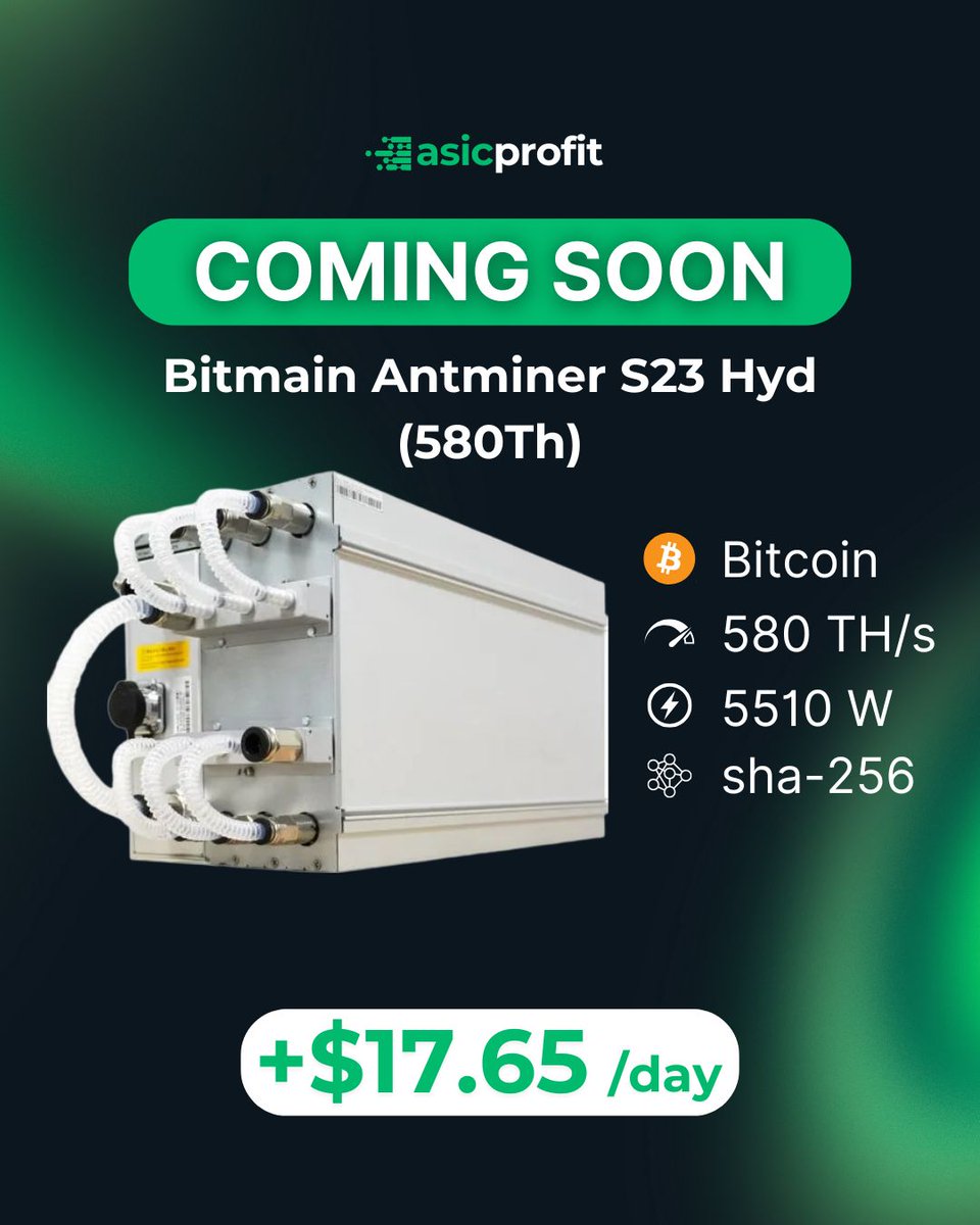 asicprofit's tweet image. Coming soon: the Bitmain Antminer S23 Hyd (580 TH/s) 🚀
At just 5510W and +$17.65/day, this BTC miner is shaping up to be a powerhouse.

Would you add this to your farm? 👀
🔗 asicprofit.com

#ASICProfit #BitcoinMining #ASICMiner #CryptoMining