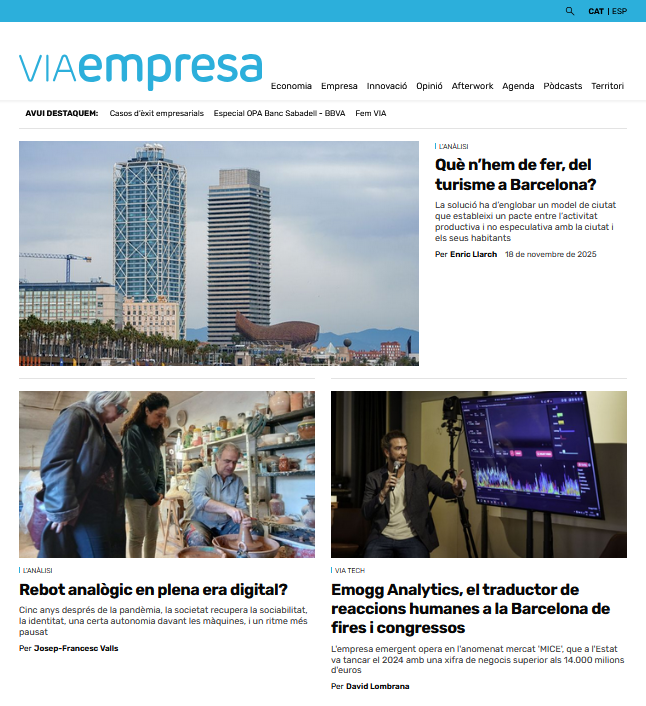 Bon dia! La portada d'avui de VIA Empresa 🗞️:

🔵 Què n’hem de fer, del turisme a Barcelona?
🔵 Rebot analògic en plena era digital?
🔵 Emogg Analytics, el traductor de reaccions humanes a la Barcelona de fires i congressos

viaempresa.cat