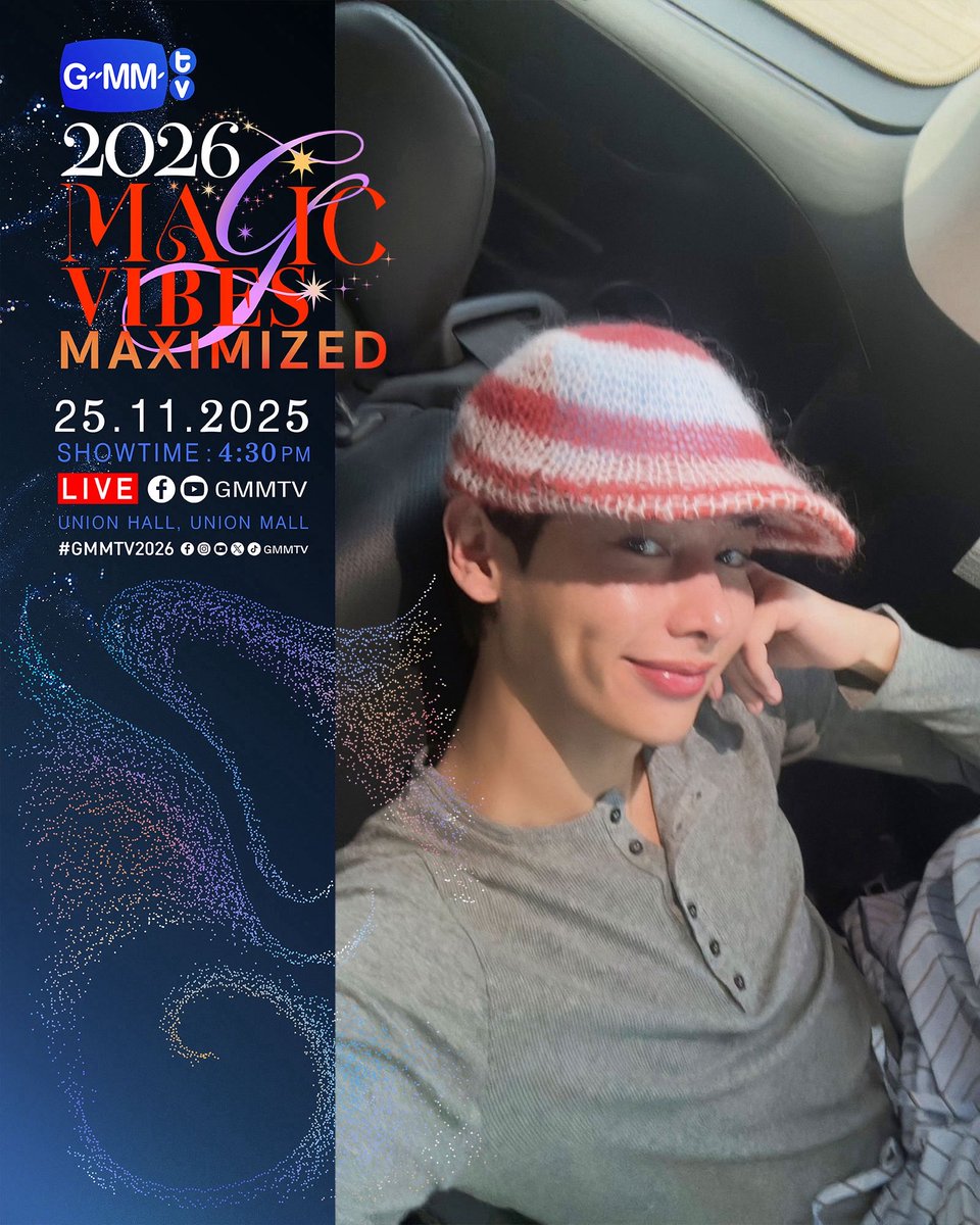 AtthaphanP's tweet image. GMMTV2026 MAGIC VIBES MAXIMIZED
งานเปิดตัว Content ใหม่ของ GMMTV ตั้งแต่ปี 2026 เป็นต้นไป

25.11.25
SHOWTIME : 4:30 PM

WE ARE GOING LIVE 4:30 PM [Bangkok Time]

VENUE : Union Hall, Union Mall

#GMMTV2026