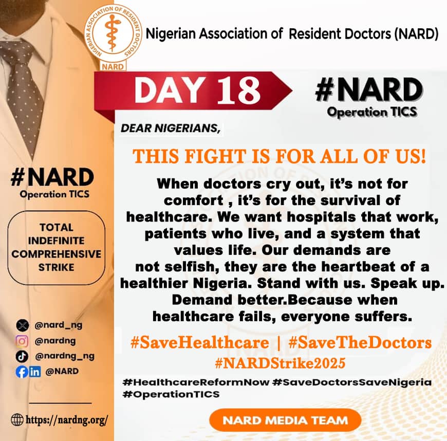 DAY 18 OF OPERATION TICS

Dear Nigerians,

This Fight Is for All of Us!

When doctors cry out, it’s not for comfort ,it’s for the survival of healthcare.
We want hospitals that work, patients who live, and a system that values life.

Our demands are not selfish, they are the