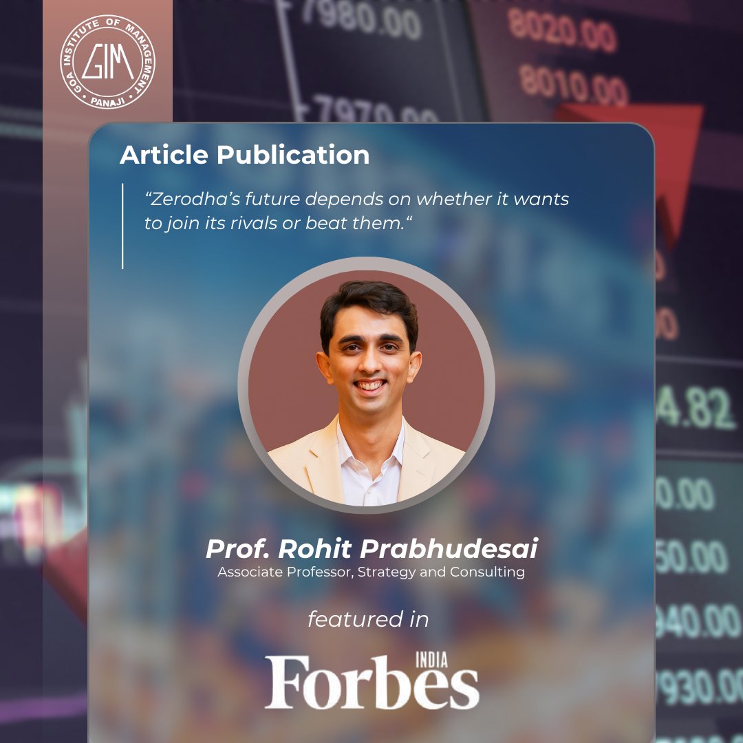 #GIM congratulates Prof. <a href="/Drrohitpd/">Dr. Rohit Prabhudesai</a> on his feature in <a href="/ForbesIndia/">Forbes India</a>, co-authored with Dr Avinash Ghalke. The article analyses <a href="/zerodhaonline/">Zerodha</a>'s low-cost #brokerage disruption and key strategic choices ahead, highlighting smart #leadership and insightful #management research at GIM.