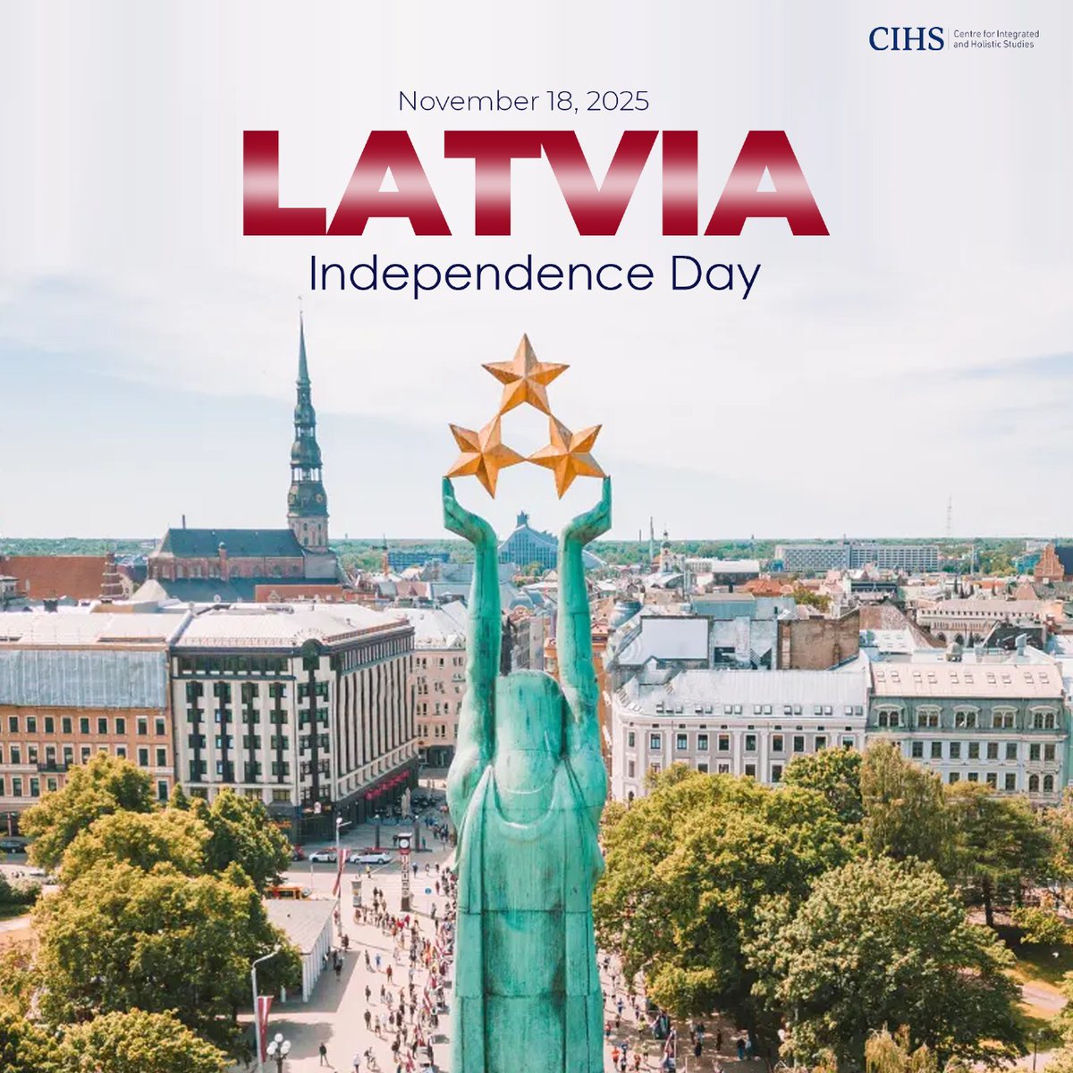cihs_india's tweet photo. Centre for Integrated and Holistic Studies (CIHS) extends its warmest congratulations to the Government and people of Latvia on the joyous occasion of your Independence Day. @Latvian_MFA @LVinIndia #Latvija #CIHS #IndependenceDayLatvia #Latvia #Diplomacy #InternationalRelations https://t.co/fCqZo1LlbG