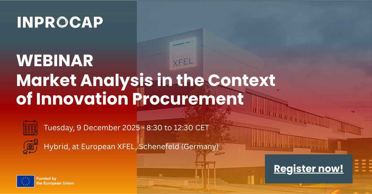 InprocapProject's tweet image. 🔔 Reminder: #INPROCAP #Webinar 3 — Market Analysis in #InnovationProcurement
📅 9 Dec 2025, 08:30–12:30 CET | 💻 Hybrid (@EuropeanXFEL + online)
📝 Register: shorturl.at/UkAWf ⏳ Deadline: 2 Dec, 12:30 CET