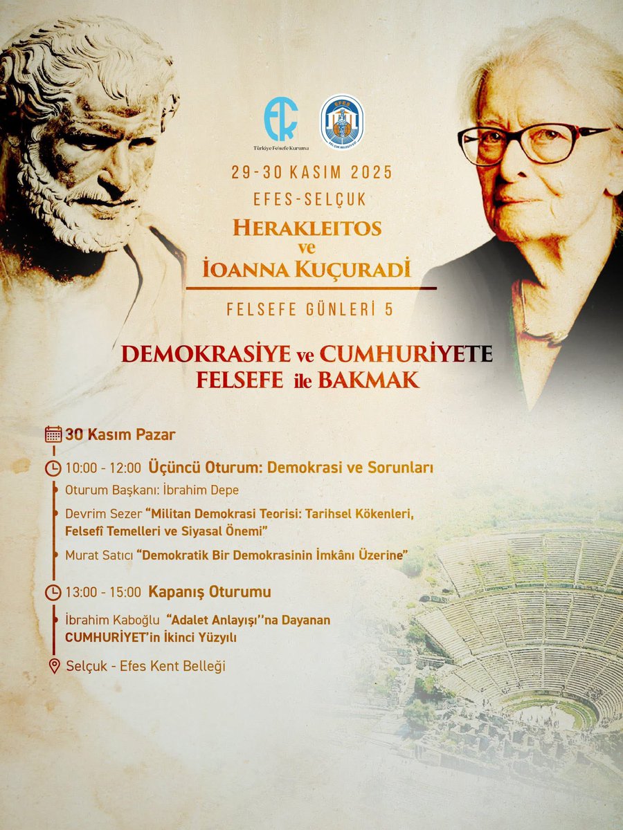 5. HERAKLEITOS ve IOANNA KUÇURADİ FELSEFE GÜNLERİ başlıyor!

Bu yıl “Demokrasiye ve Cumhuriyete Felsefe ile Bakmak” temasıyla, Türkiye Felsefe Kurumu iş birliğinde düzenlediğimiz geleneksel felsefe günlerimizin 5’incisinde buluşuyoruz.