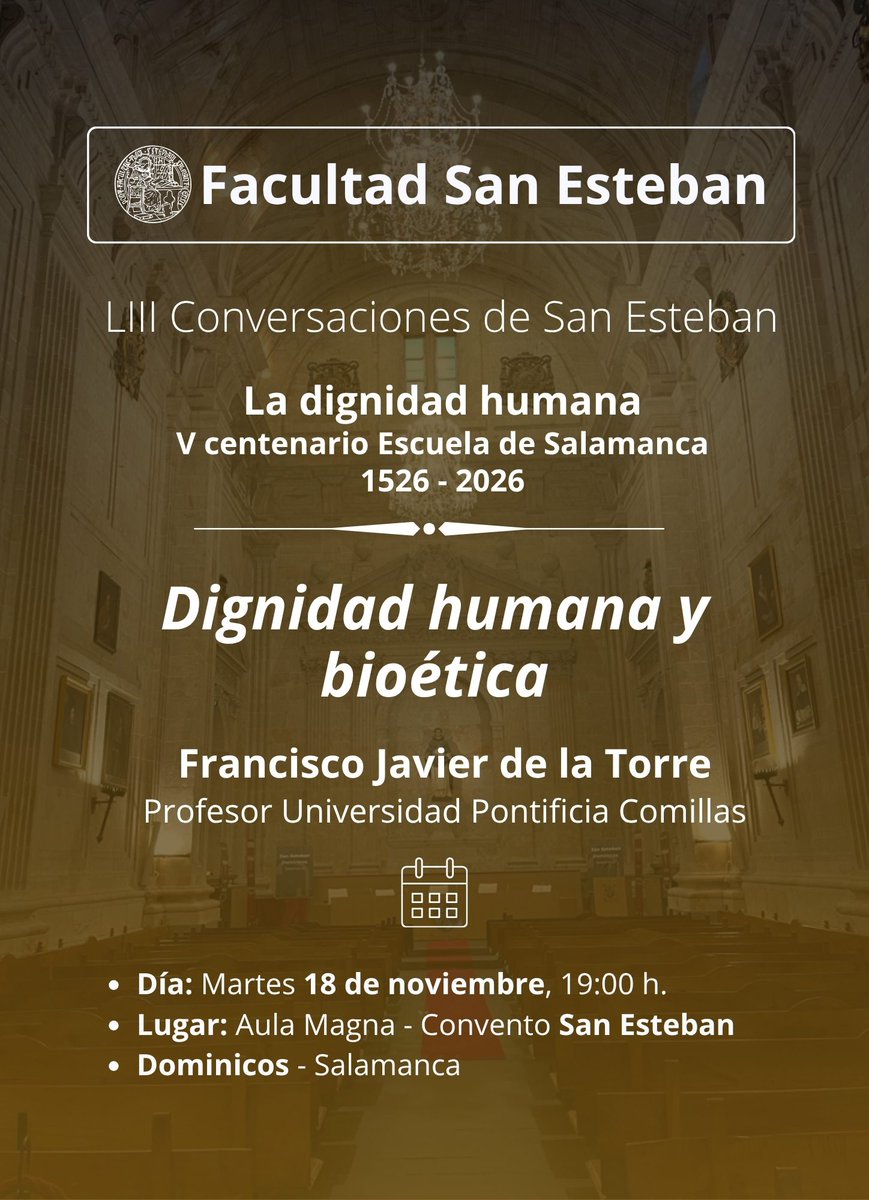 📌#SEComunicación. CONVERSACIONES DE SAN ESTEBAN, "Dignidad humana y bioética", martes 18 de noviembre a las 19:00 h., Aula Magna (Convento San Esteban - Dominicos de Salamanca). Contamos contigo.