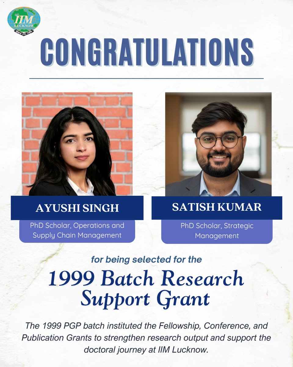 IIML's tweet image. Congratulations to our PhD scholars Ayushi Singh and Satish Kumar for being selected for the 1999 Batch Research Support Grant.

#IIMLucknow #PhDatIIML #PhDProgramme #ResearchExcellence #IIMLCommunity #PGP99Batch #AcademicExcellence #ResearchSupport #HigherEducation