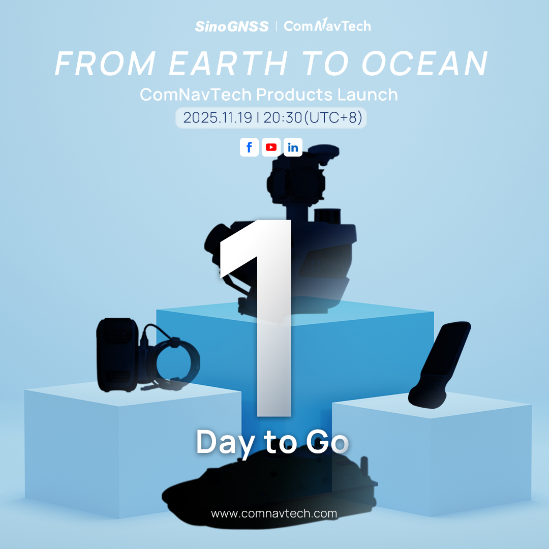 ComNav_Tech's tweet image. 🌊 From Earth to Ocean | ComNavTech Product Launch — Live Tomorrow!
The wait is almost over!
📅 Live Date: November 19, 2025
🕣 Time: 20:30 (UTC+8)
Set your reminder — see you at the livestream! 🌊✨

#ComNavTech #SinoGNSS #FromEarthToOcean #ProductLaunch #Livestream #Surveying