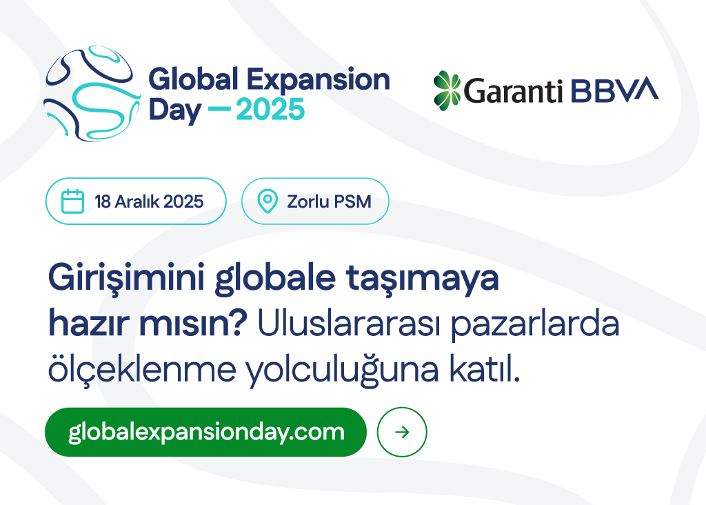 Girişimini yeni pazarlara taşımak, doğru paydaşlarla tanışmak ve deneyimlerden öğrenmek için Global Expansion Day 2025 seni bekliyor. 
18 Aralık’ta Zorlu PSM’de, globale açılma yolculuğuna bizimle adım at.
globalexpansionday.com