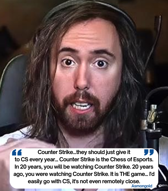 Ozzny_CS2's tweet image. Asmongold on the &apos;BEST Esports Game&apos; of the year award ‼️

&quot;Counter Strike, they should just give it to CS every year... Counter Strike is the Chess of Esports&quot;