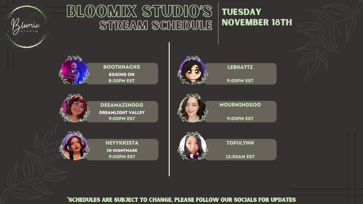 Check out our lineup of streamers going Live ~*• November -18th•*~  on their channels 🌿