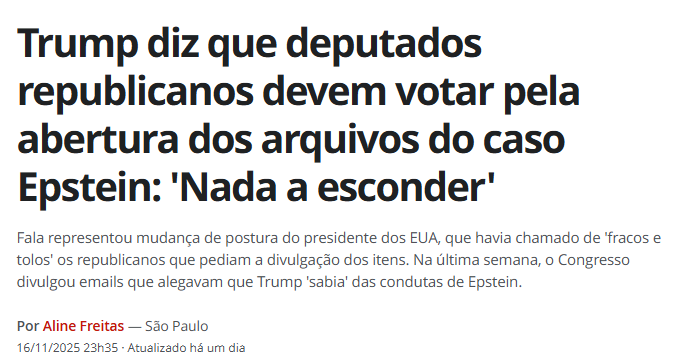 Tramp está pedindo para republicanos votarem no Congresso pela abertura de todos os arquivos do caso Epstein, então é porque editam tudo na cara lisa! Nome disso é medo das midterms em 2026! 😉