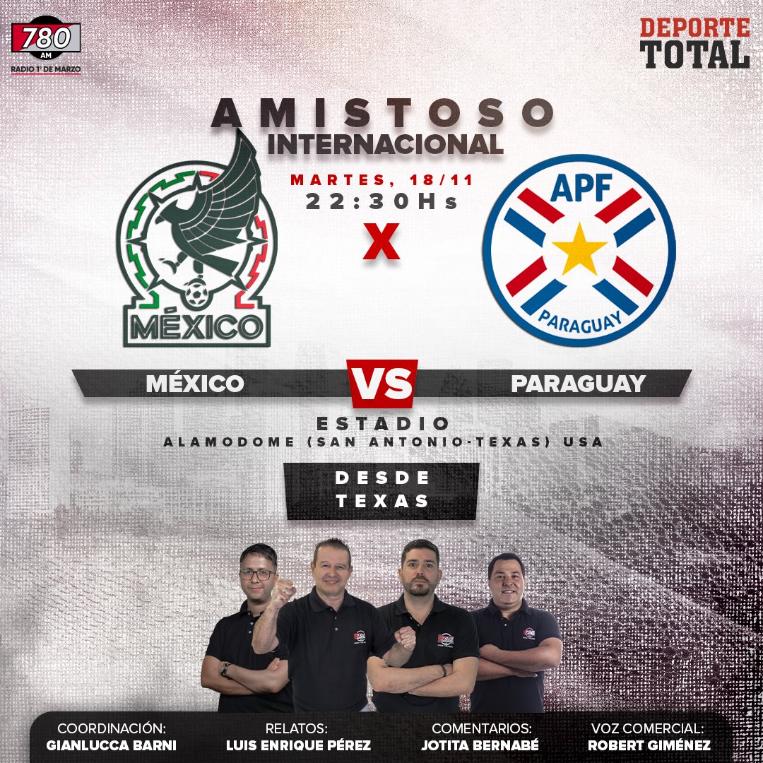 🔴 #DeporteTotal 🏆#Mundial2026 🌎

🚨 ¡AMISTOSO PREMUNDIALISTA POR LA RADIO PARAGUAYA DE LOS MUNDIALES! 

🏟️ ¡Desde el Alamodome! 
📍 San Antonio - Texas ⌚️ 22:30
🇲🇽 #México 🆚 #Paraguay 🇵🇾 

🎙️Relatos: <a href="/LuisEnriquePy/">Luis Enrique Pérez</a> 
🎙️Comentarios: <a href="/jotabernabe/">Jotita Bernabe</a>
💻Coordinación: <a href="/GianluccaBarni/">Gianlucca Barni</a>