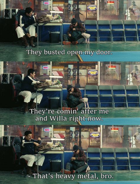 "That's heavy metal, bro"  - One Battle After Another (2025)