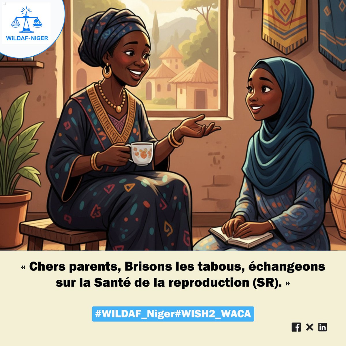 Chers parents, Brisons les tabous, échangeons sur la Santé de la reproduction (SR).

#WILDAF_Niger
#WISH2_WACA
