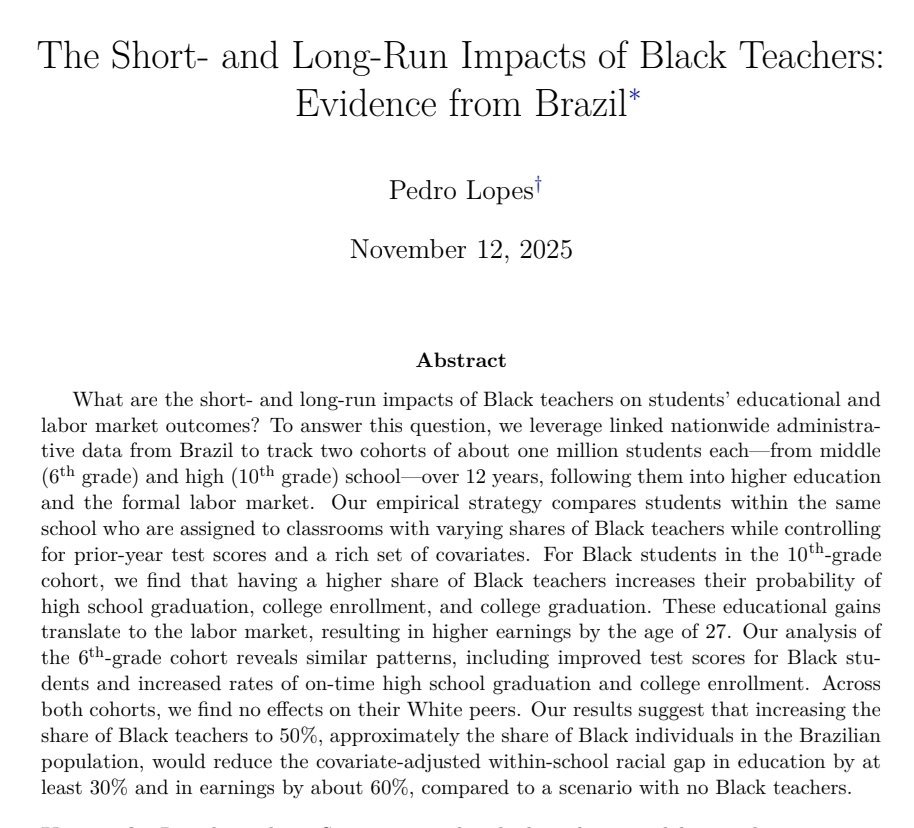 pedrolopes108's tweet image. 🚨 NEW WORKING PAPER 🚨

Black-White inequality remains a critical challenge across many countries. 

Can Black teachers help break this cycle?

I examine Black teachers&apos; impacts on students&apos; educational and labor market outcomes.

📄 Paper link: ssrn.com/abstract=57384… 

🧵