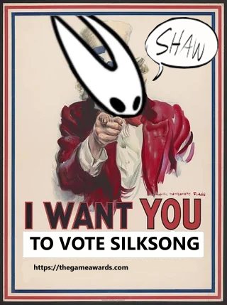 VOTE FOR SILKSONG
THE WEBSITE IS DOWN BUT STILL AHHHHH