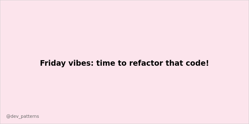 Dev_Patterns's tweet image. Friday vibes: time to refactor that code! 🔧 #TGIF #DevCommunity #Coding #TechTwitter