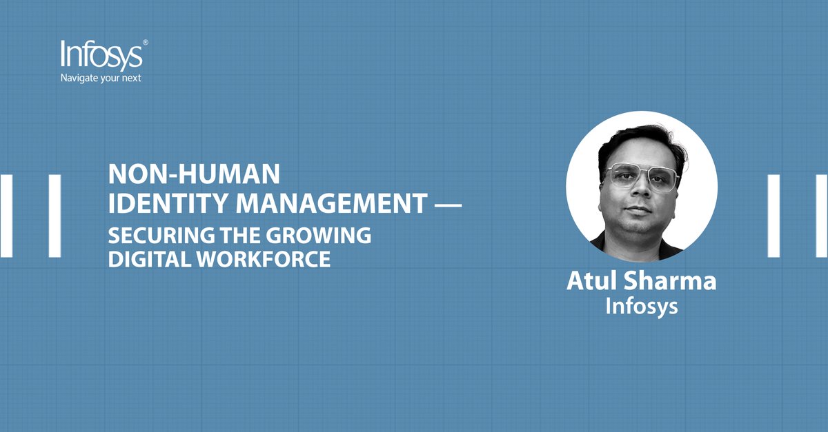 Infosys's tweet image. Non-human identities (API keys, service accounts, IoT) outnumber humans 45:1 and 91% of orphaned tokens stay active. Our whitepaper shows how Infosys’ NHIM framework secures this blind spot with NIST CSF 2.0 principles. 

Read more: infy.com/3LRh6AF

#InfosysCyberSecurity…