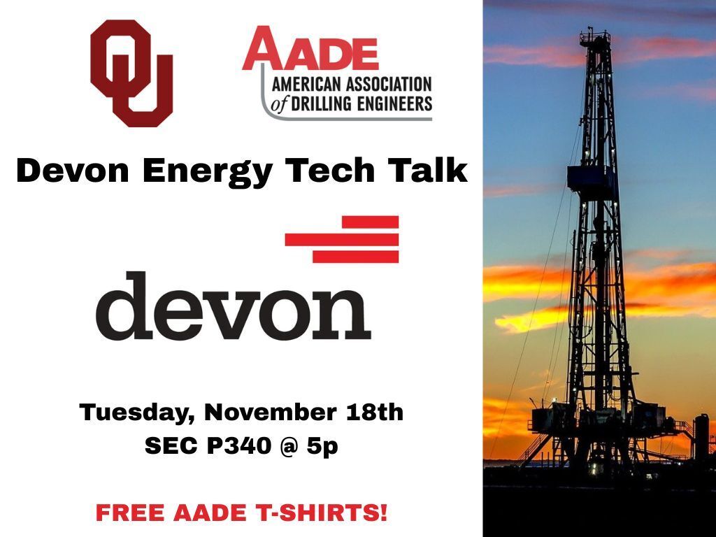 OU_MPGE's tweet image. #Students, The Devon Energy Tech Talk hosted by @OU_AADE is at 5pm today Nov 18th.
in SEC P340. Get your free T-shirt today. no pre-sign up necessary!
#petroleumengineering #energy #techtalk