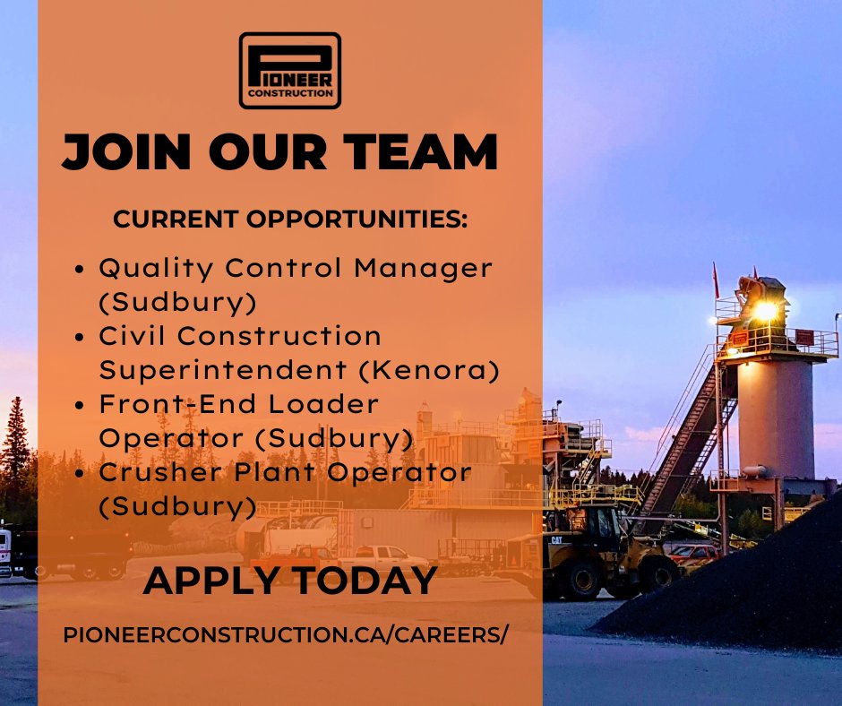 We are hiring! <a href="/pioneerbuilds/">Pioneer Construction</a> is looking to fill the following roles:  

➡️Quality Control Manager (Sudbury) 
➡️Civil Construction Superintendent (Kenora) ➡️Front-End Loader Operator (Sudbury) 
➡️Crusher Plant Operator (Sudbury)  

Visit pioneerconstruction.ca/careers to apply!