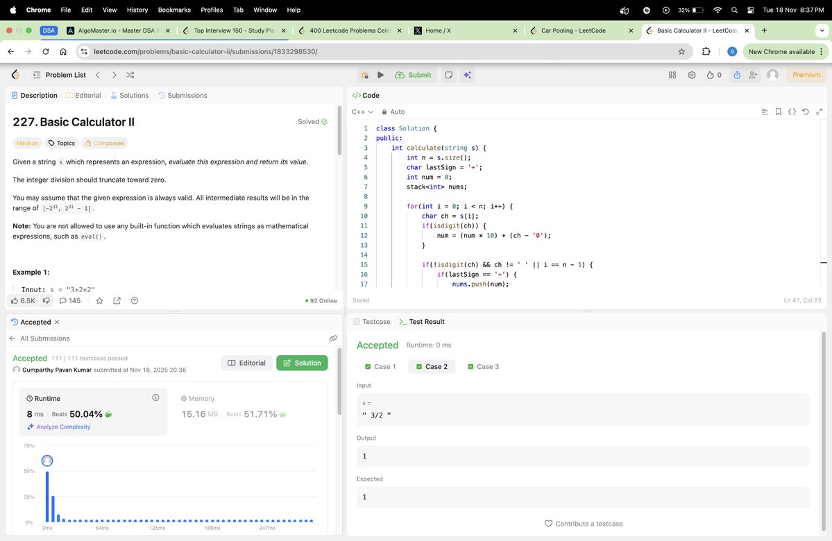thehungertocode's tweet image. Hello Everyone 👋

Completed #Day687 of the #codeeveryday challenge.

Solved: Basic Calculator II

✅ T.C: O(n)
✅ S.C: O(n)

#consistencyiskey #buildinpublic #developer #Engineering #LeetCode