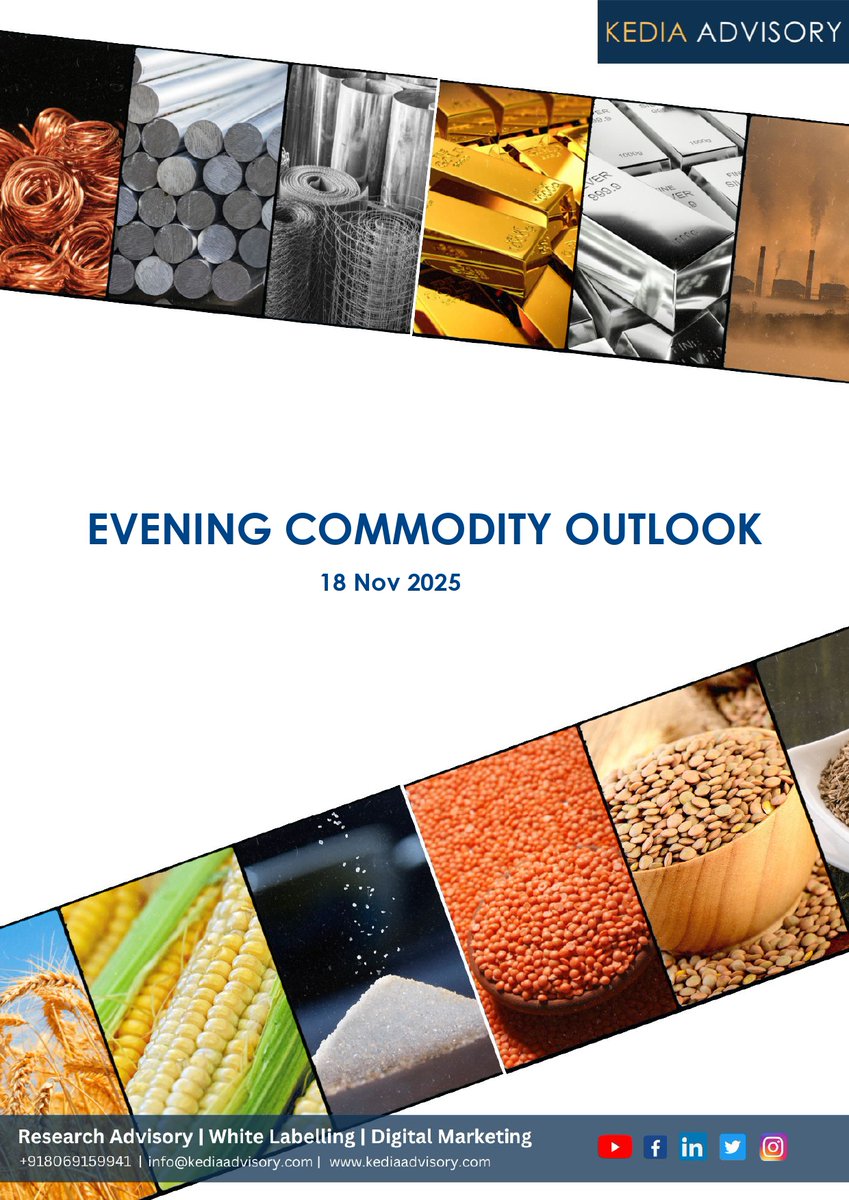 KediaA8633's tweet image. Kedia Advisory Daily Evening Commodity Report As On18112025Daily
 #Eveningreport #Commodity #Kediaupdates #StockMarket #Commodityreports #MCX