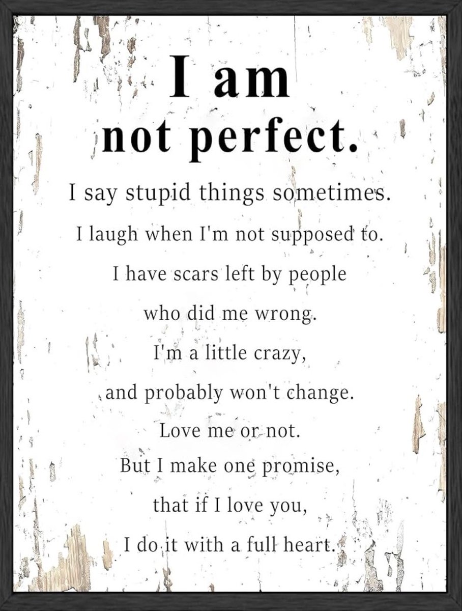 Words of inspiration: NO ONE IS PERFECT.