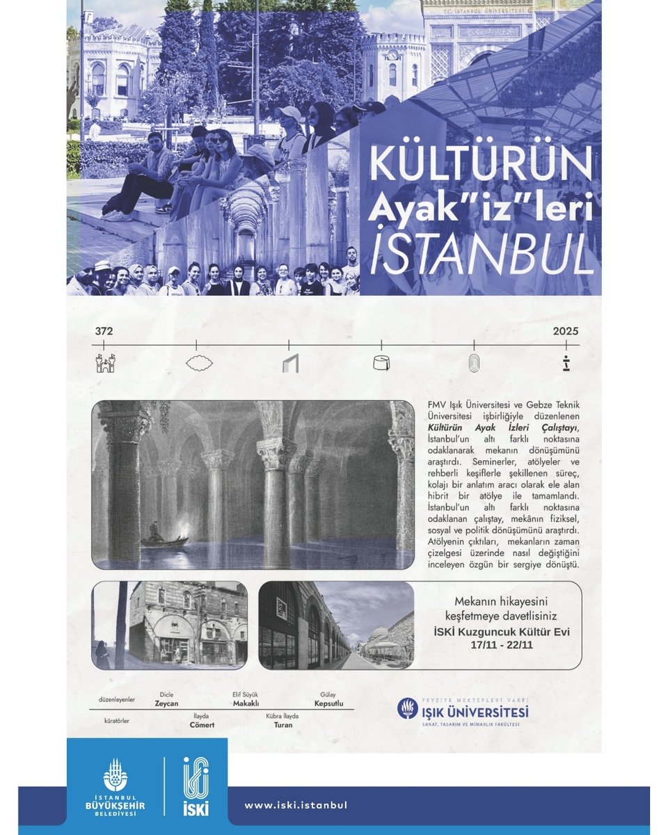 İSKİ Kuzguncuk Kültür Evi, 59. sergisinde "Kültürün Ayak 'İz'leri: İstanbul"u ağırlıyor.

İstanbul’un altı farklı noktasında geçmişten bugüne uzanan mekânsal dönüşümün izini sürüyoruz.

Mekânın hikâyesini zaman çizelgesi boyunca keşfetmeye davetlisiniz.

📅 17–22 Kasım