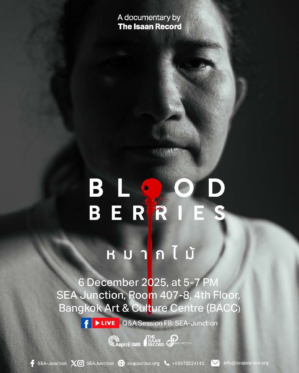 SEAJunction's tweet photo. #DecemberEvent
@isaanrecord ร่วมกับ SEA Junction เตรียมเปิดรอบรับชมสารคดี "Bloody Berry I หมากไม้'" ในวันที่ 6 ธ.ค. 2568 นี้ เวลา 17.00 - 18.30 น. ที่ SEA Junction ชั้น 4 หอศิลปวัฒนธรรมกรุงเทพมหานคร
.
หากใครสนใจ อย่าลืมมาพบกันนะคะ
#BloodBerries #HumanTrafficking #LabourRights https://t.co/ln4LVNKW5l