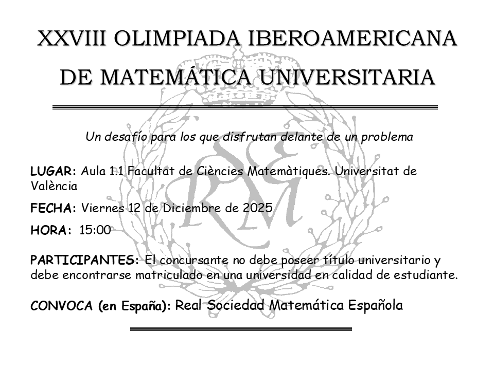 FMatemaUV_EG's tweet photo. 📢 XXVIII Olimpíada Iberoamericana de Matemática Universitaria
Un desafiament per a qui gaudeix resolent problemes 🧩✨
📍 Aula 1.1, Facultat de Ciències Matemàtiques
📅 Divendres 12 de desembre de 2025
🕒 15:00 h

#OlimpiadaMatemática #RSME https://t.co/sk3zblaQgA
