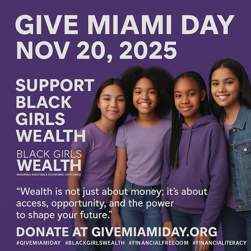 🚨GIVE MIAMI DAY 2025

✅EARLY GIVING OPEN

✅Black Girls Wealth
