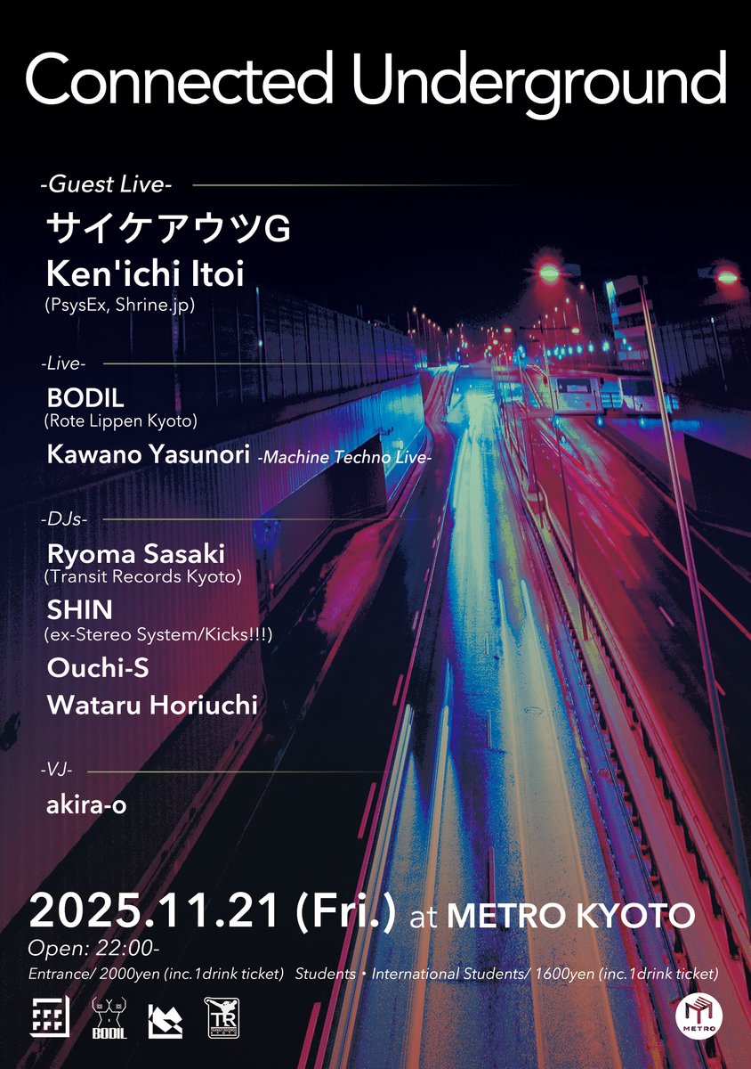 金曜夜！ぜひ！
11/21(Fri.) Connected Underground
at 京都METRO (22:00-)
HP: metro.ne.jp/schedule/25112…
RA: ja.ra.co/events/2287280

Guest Live:
サイケアウツ G
Ken’ichi Itoi (PsysEx)

Live:
BODIL
Kawano Yasunori

DJs:
Ryoma Sasaki
SHIN
Ouchi-S
Wataru Horiuchi

VJ:
akira-o