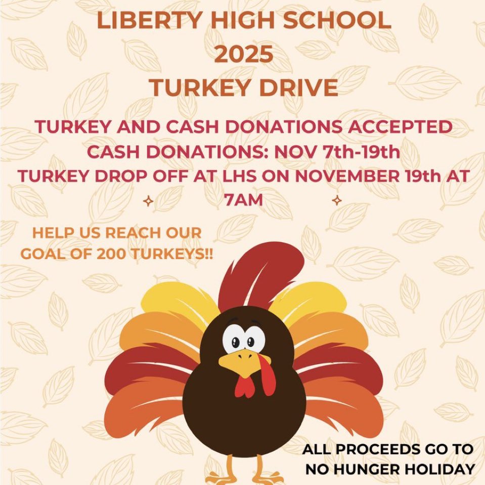 26 hours left for the Liberty Turkey Drive. If you can donate, just drop it off to your coaches. If you plan to bring a Turkey that can be dropped off Wednesday, 7am at the front entrance. Help local families have a Thanksgiving meal. Thanks for your time &amp; consideration.