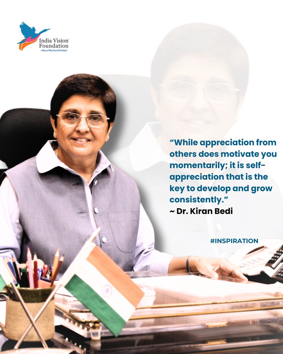 “While appreciation from others does motivate you momentarily; it is self-appreciation that is the key to develop and grow consistently.”
~ Dr. Kiran Bedi

#INSPIRATION