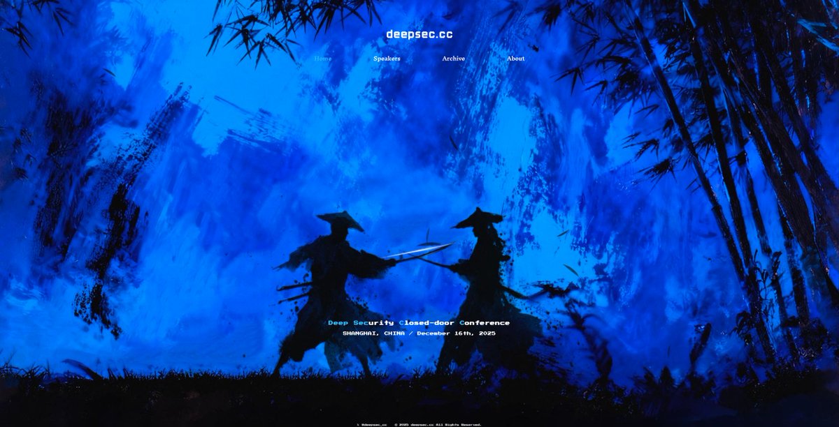 deepsec_cc's tweet image. deepsec.cc 
2025 | Chapter Ⅱ   
Deep Security Closed-door Conference

SEVEN TOPICS &amp;amp; TWO DEBATES
Where Technology Speaks Loudest

📧 x@deepsec.cc
🌐 deepsec.cc
📅 December 16, 2025
📍 Shanghai, China